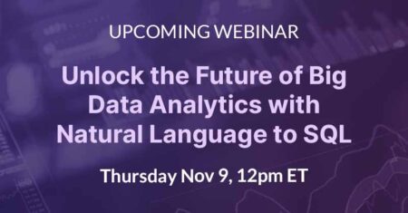 Unlock the Future of Big Data Analytics with Natural-Language-to-SQL